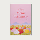 My Mom's Testimony: Guided Journal for Her Story