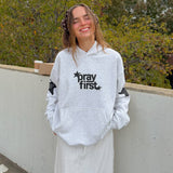 Pray First Unisex Hoodie: S